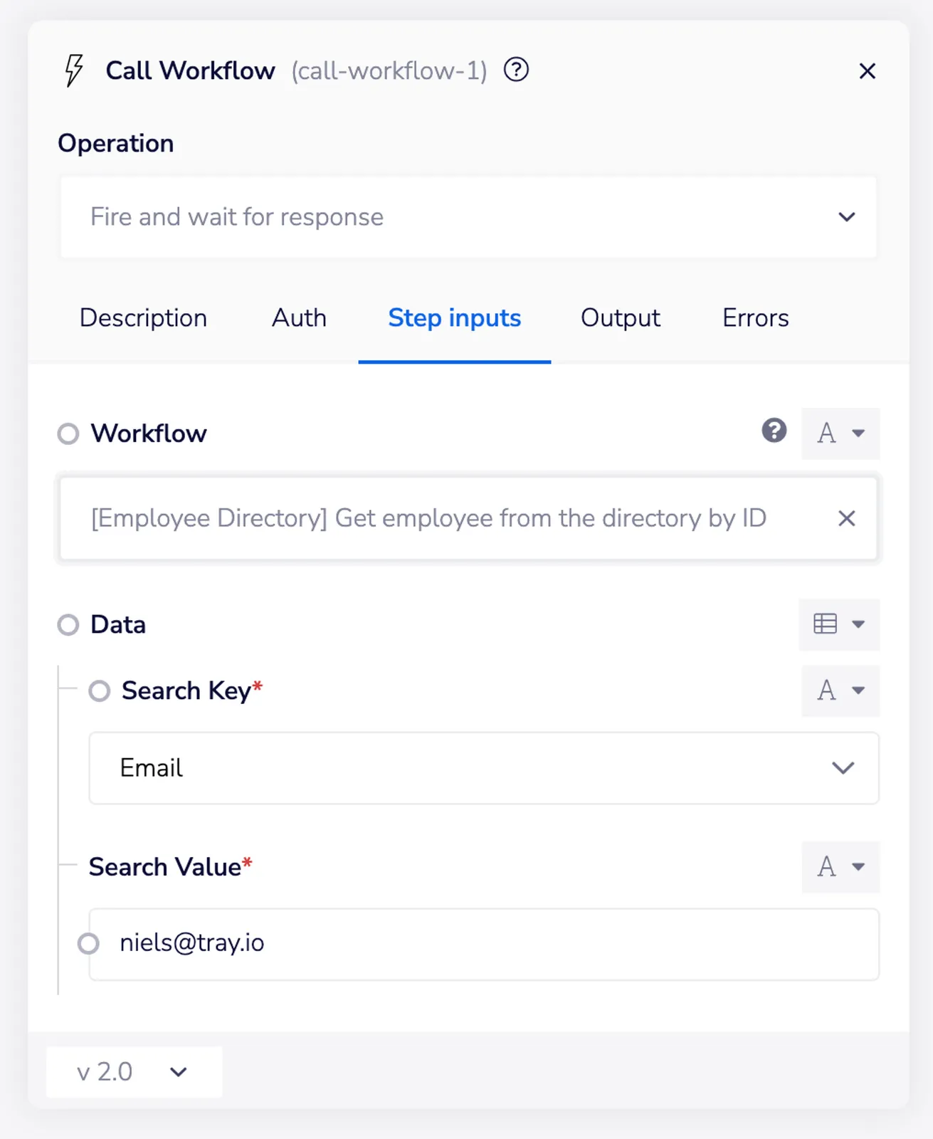 Call Workflow step configured to Fire and wait for response, with Search Key set to Email and Search Value niels@tray.io
