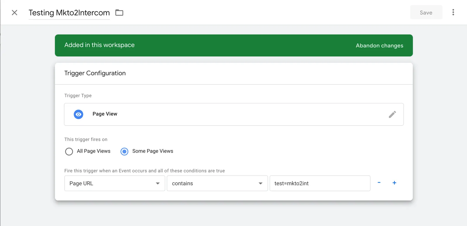 Google Tag Manager "Testing Mkto2Intercom" trigger configuration: Page View, Some Page Views, fire when Page URL contains test=mkto2int.