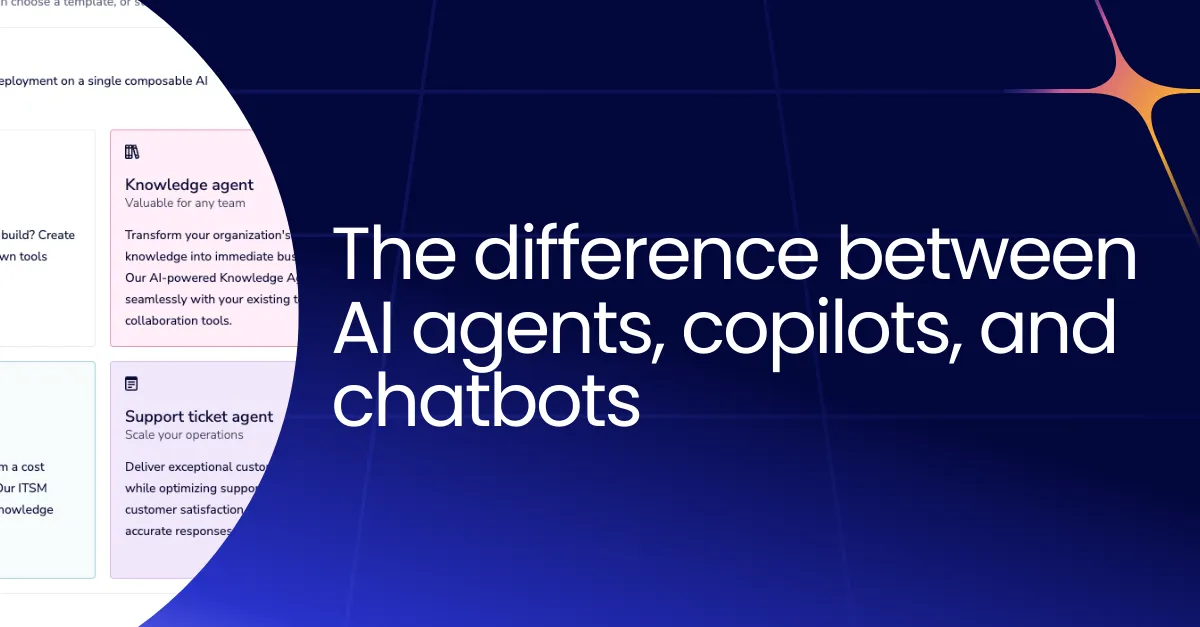 Agent vs copilot vs chatbot: Understanding the difference | Tray.ai