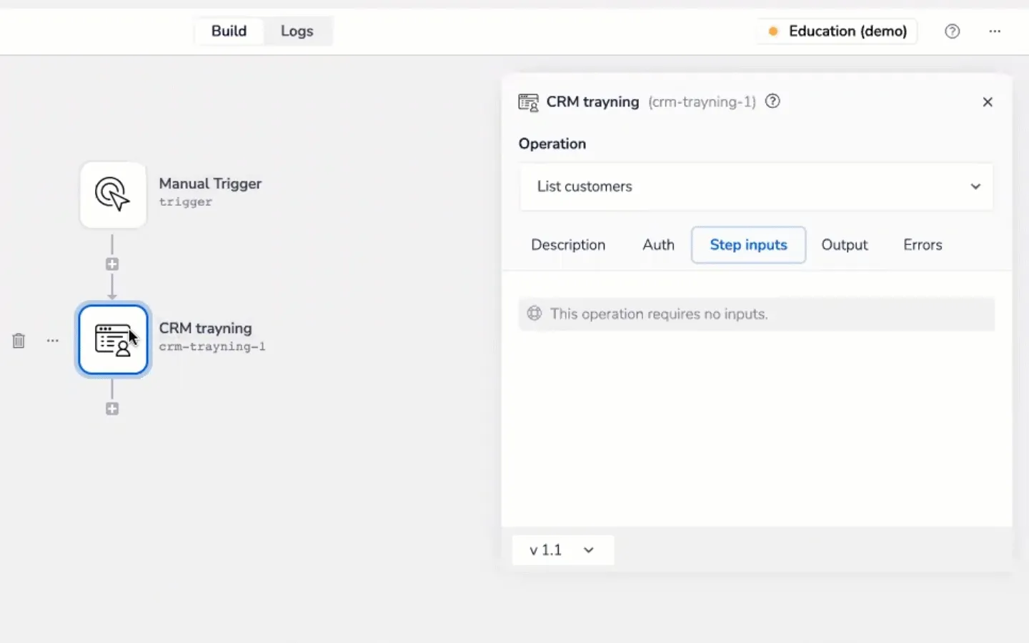 Tray workflow in the Education demo workspace with a Manual Trigger feeding a CRM trayning List customers step, whose Step inputs note "This operation requires no inputs."