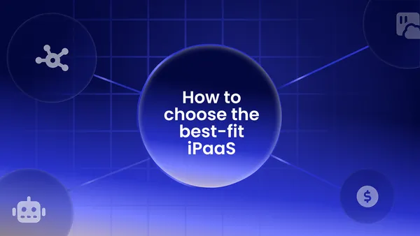Gartner® Report: How to Choose the Best-Fit Integration Platform as a Service Vendor
