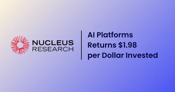 AI platforms return $1.98 for every dollar invested